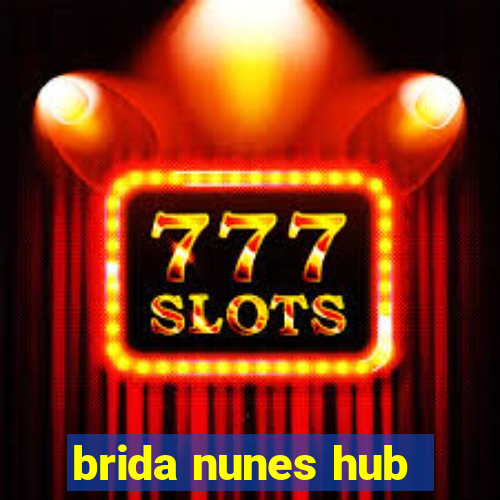 brida nunes hub